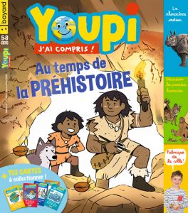 Youpi, j'ai compris ! n°384, septembre 2020 - Au temps de la préhistoire