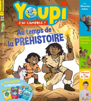 Youpi, j'ai compris ! n°384, septembre 2020 - Au temps de la préhistoire