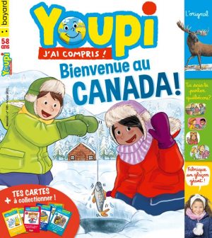 Youpi, j'ai compris ! n°389, février 2021 - Bienvenue au Canada !