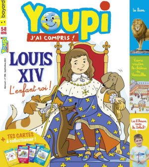 Youpi, j'ai compris ! n°396, septembre 2021 - Louis XIV, l'enfant roi ! - Visite du château de Versailles