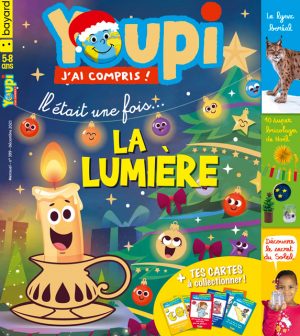 Couverture de Youpi, j'ai compris ! n°399, décembre 2021 - Il était une fois la lumière ! - Le Youpidoc : 10 bricolages lumineux pour un Noël encore plus beau