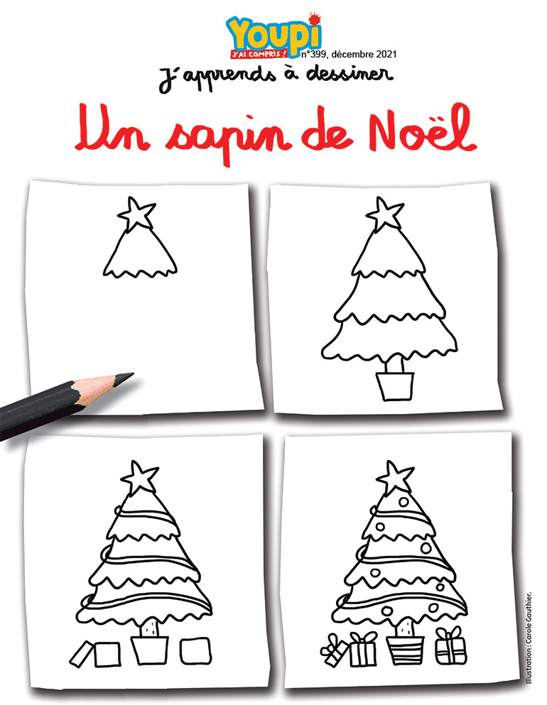  © Illustrations : Carole Gauthier. “J'apprends à dessiner un sapin de Noël”, Youpi n°399, décembre 2021. 