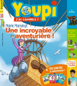 Couverture de Youpi, j'ai compris ! n°404, mai 2022 - Marie Marvingt, une incroyable aventurière !