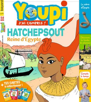 Couverture de Youpi, j'ai compris ! n°408, septembre 2022 - Hatchepsout, reine d'Égypte