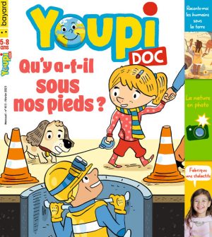 Couverture de Youpi Doc, n°413, février 2023 - Qu'y a-t-il sous nos pieds ?