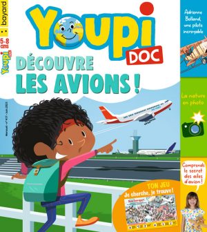 Couverture de Youpi Doc, n°417, juin 2023 - Découvre les avions ! - Adrienne Bolland, une pilote incroyable - Comment les avions volent-ils ?