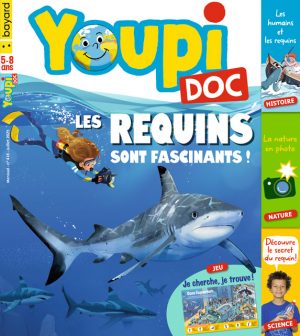 Couverture de Youpi Doc, n°418, juillet 2023 - Les requins sont fascinants ! - Les humains et les requins - La nature en photo - Découvre le secret du requin !