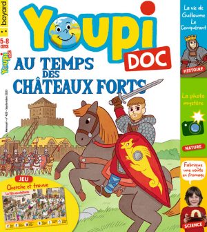 Sommaire de Youpi Doc, n°420 septembre 2023 - Aux temps des châteaux forts - La vie de Guillaume le Conquérant - Le chevalier combattant - La tapisserie de Bayeux - Expérience pour comprendre la clé de voûte - Le charançon