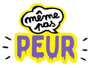 Même pas peur !