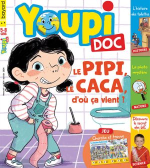 Couverture du magazine Youpi Doc, n°424, janvier 2024. Le pipi, le caca, d'où ça vient ?