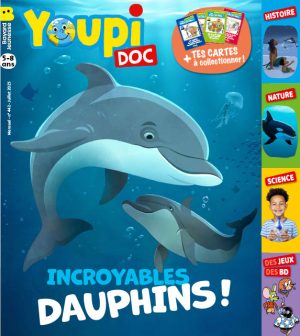 Couverture du magazine Youpi Doc, n°442, juillet 2025. Incroyables dauphins !